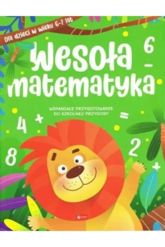 Wesoła matematyka dla dzieci w wieku 6–7 lat