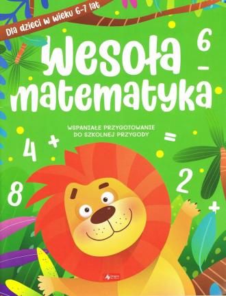 Wesoła matematyka dla dzieci w wieku 6–7 lat